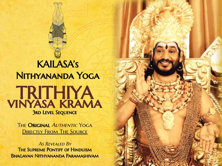 Trithiya Vinyasa Krama - The original authentic Yoga directly from the Sources - Kailasa's Nithyananda Yoga - English